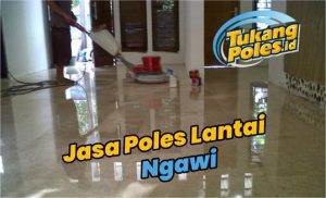 Jasa Poles Lantai Ngawi