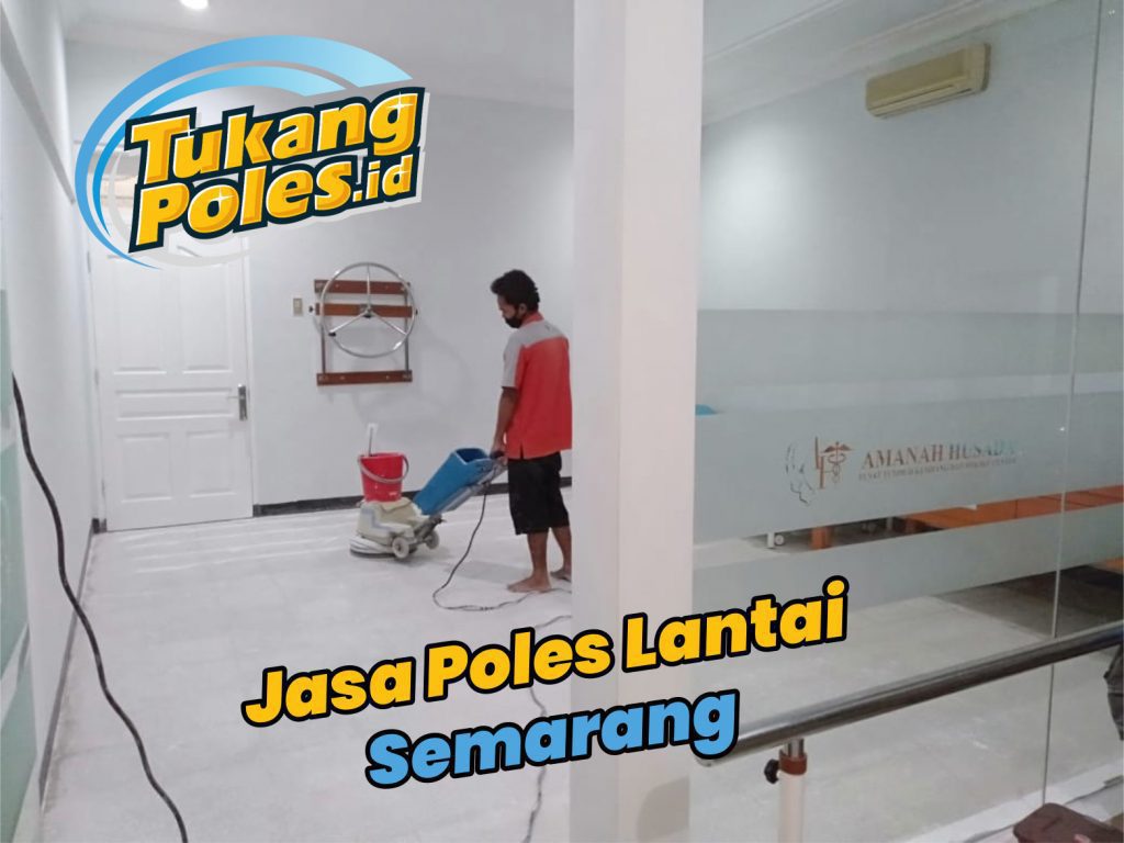 Jasa Poles Lantai Semarang