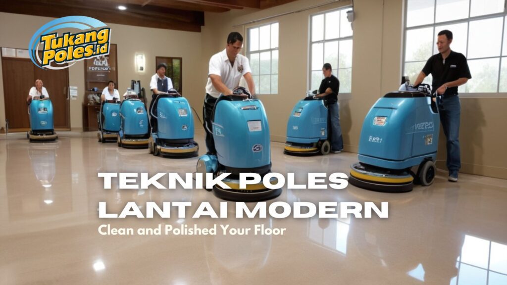 Teknik Poles Lantai Modern