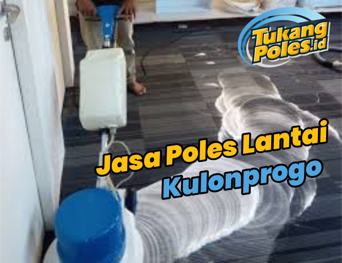 Jasa Poles Lantai Kulonprogo