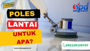 Poles Lantai untuk apa