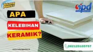 Apa Kelebihan dari Keramik