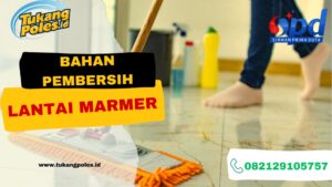 Bahan Pembersih Lantai Marmer