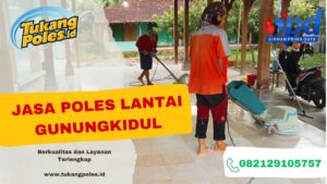 Jasa Poles Lantai Gunungkidul