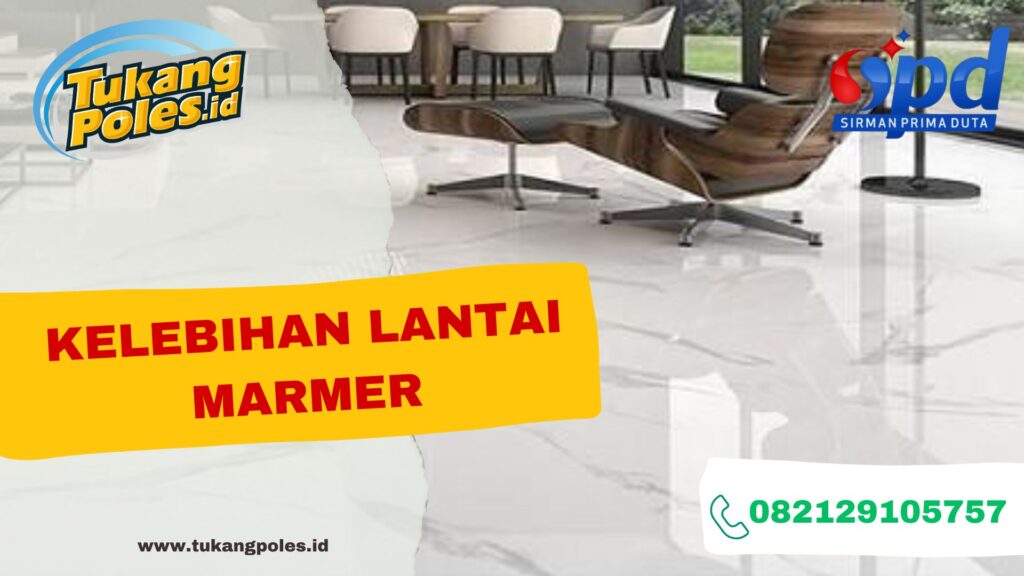 Kelebihan Lantai Marmer