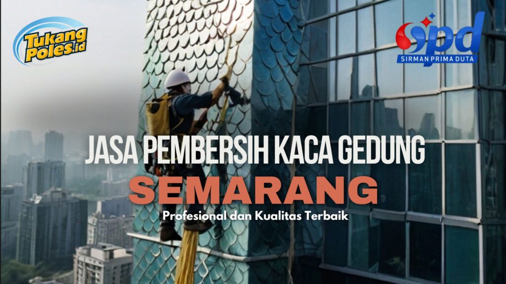 jasa pembersih kaca gedung Semarang