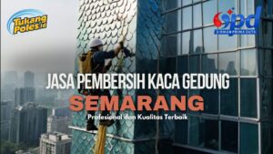 jasa pembersih kaca gedung Semarang